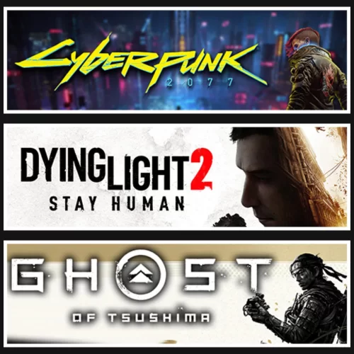 Cyberpunk +Dying Light 2 +Tsushima